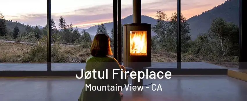 Jøtul Fireplace Mountain View - CA