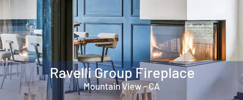 Ravelli Group Fireplace Mountain View - CA